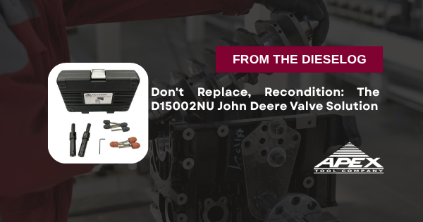 Don't Replace, Recondition: The D15002NU John Deere Valve Solution